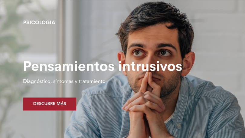 En este momento estás viendo Pensamientos intrusivos: causas, síntomas y tratamiento basado en evidencia